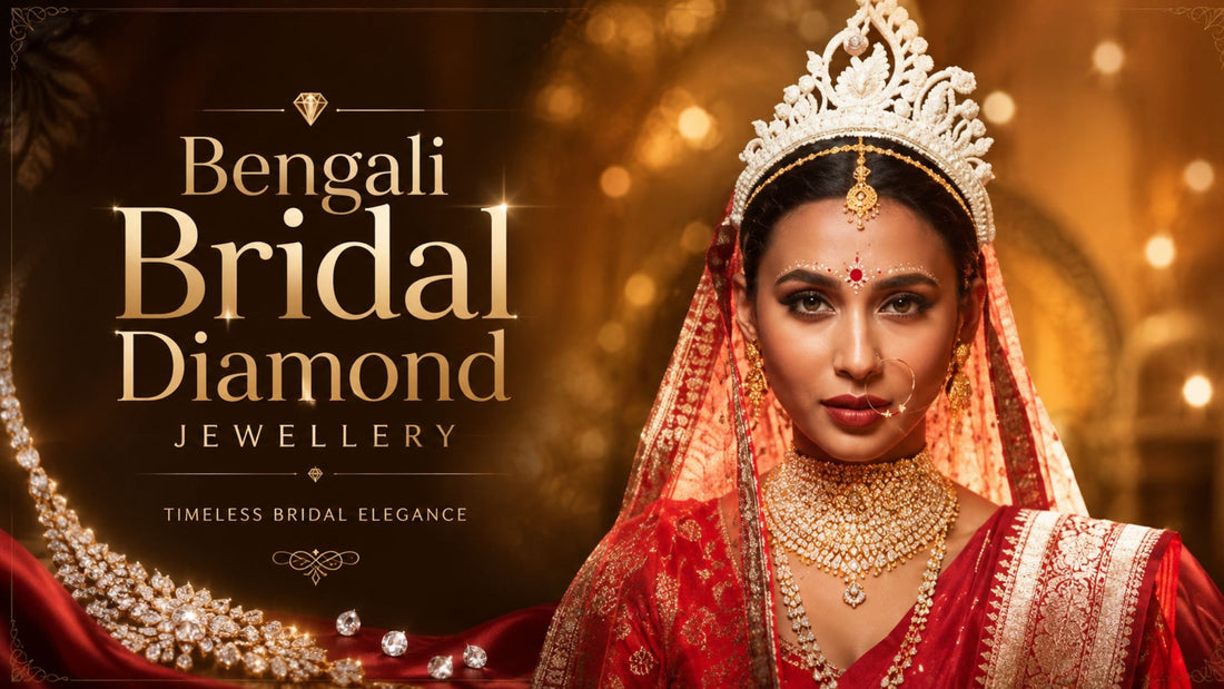 Bengali Bridal Diamond Jewellery 2026: Where Tradition Meets Modern Luxury
