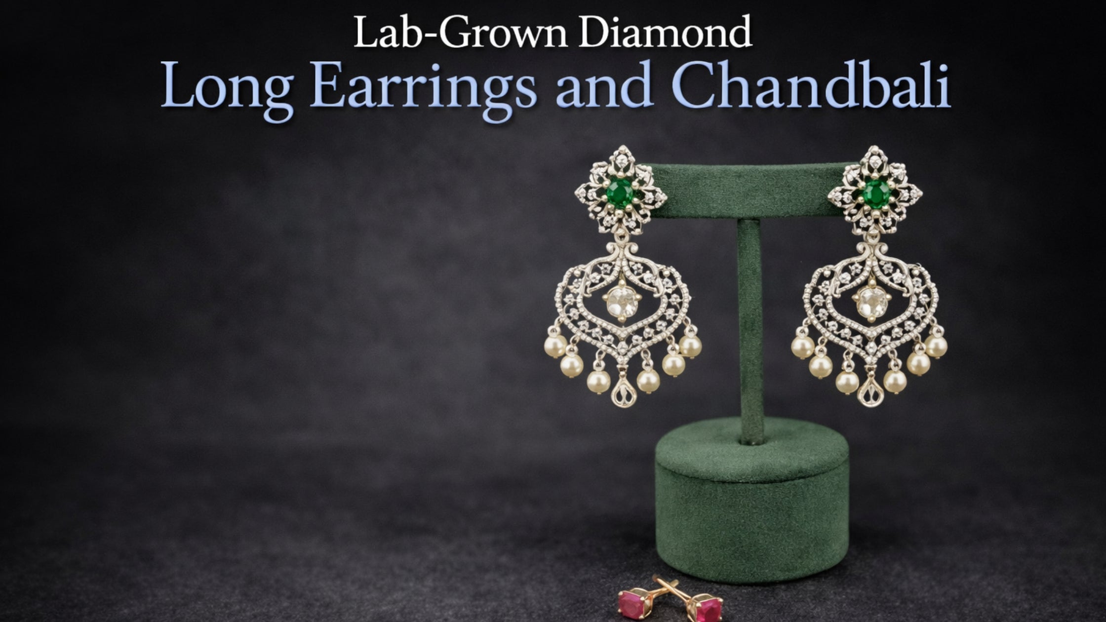Lab-Grown Diamond Long Earrings and Chandbali