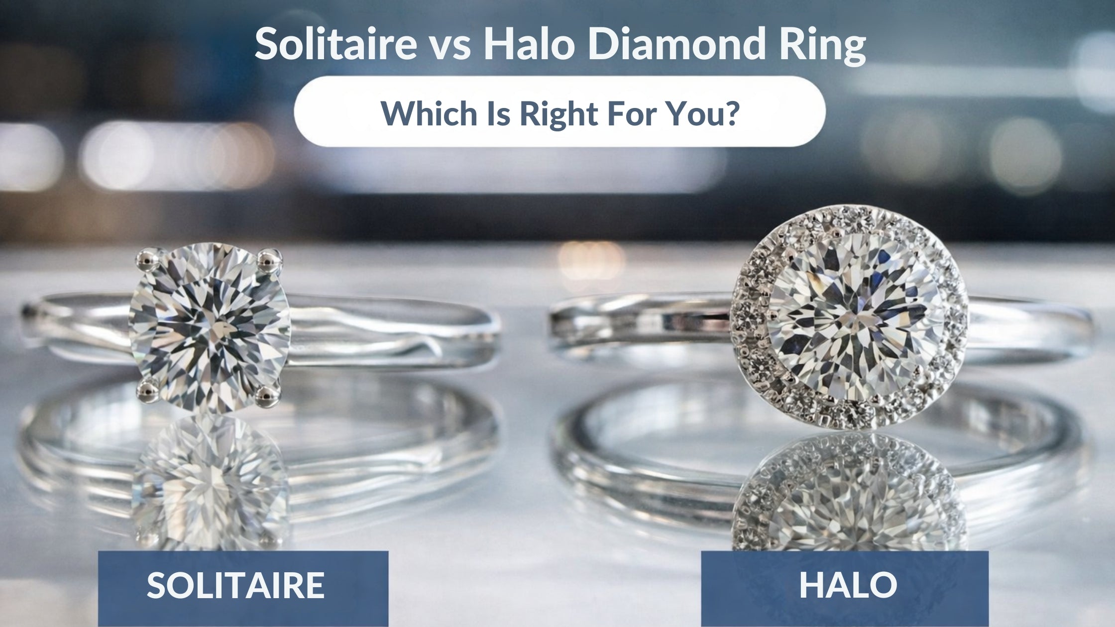 Solitaire vs Halo Diamond Ring