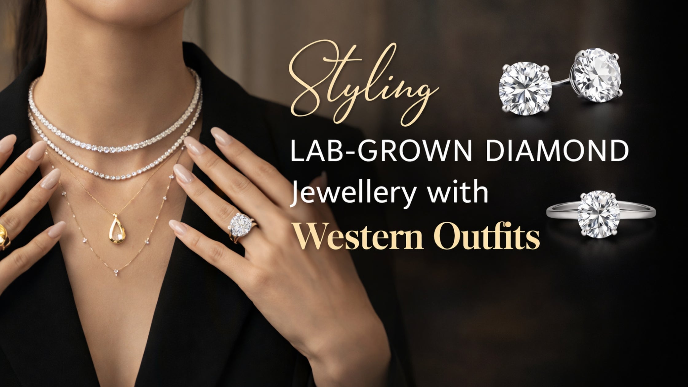 Styling Lab-Grown Diamond Jewellery with Western Outfits: Tips for Modern Indian Women