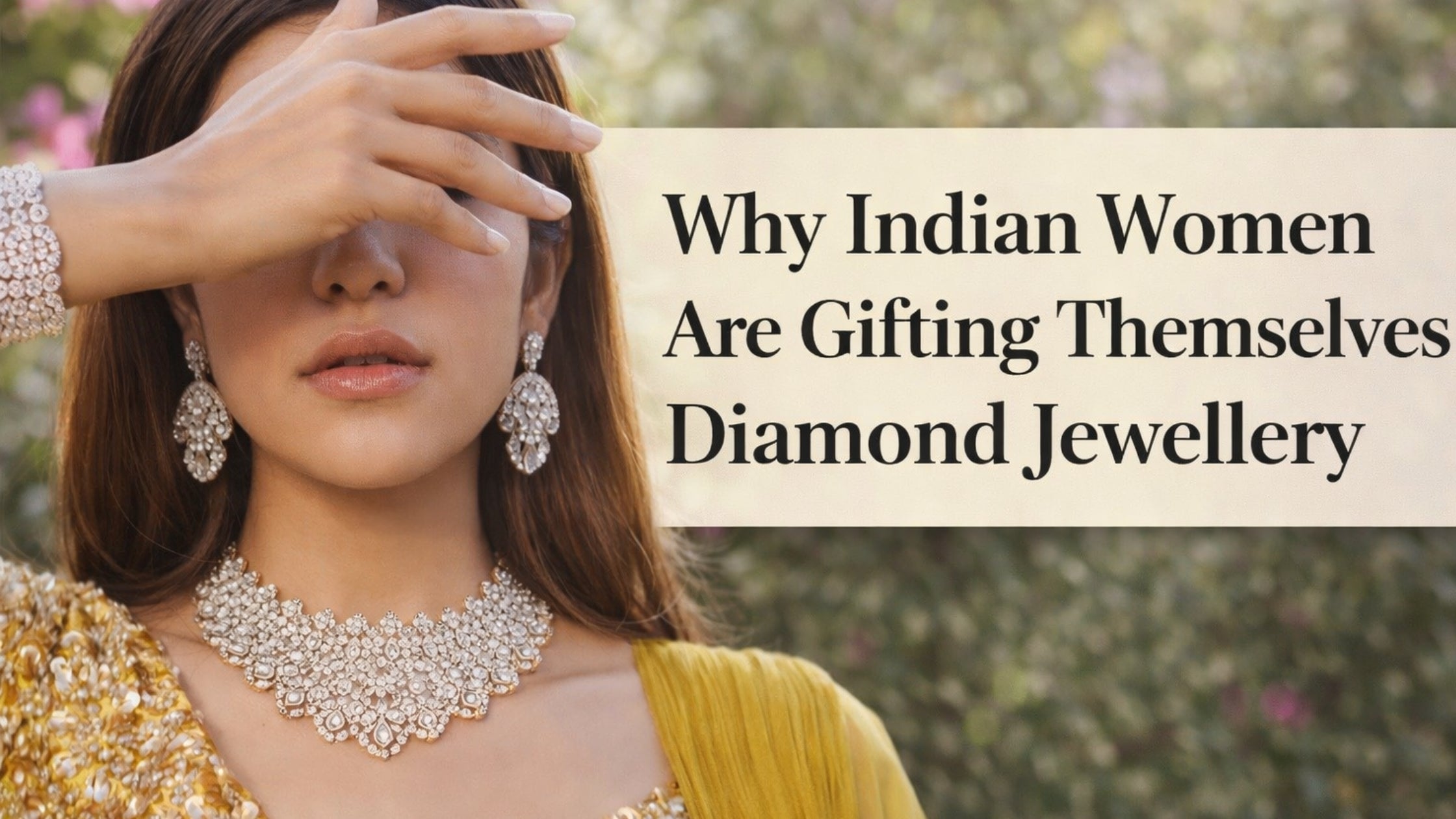 Why Indian Women Are Gifting Themselves Diamond Jewellery in 2026